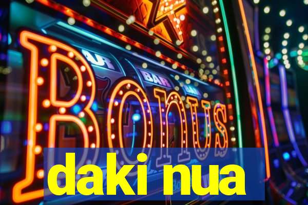 daki nua